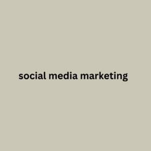 SOCIAL MEDIA MARKETING